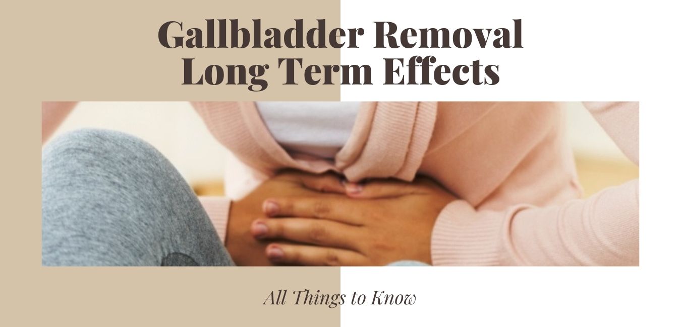 gallbladder removal long term effects